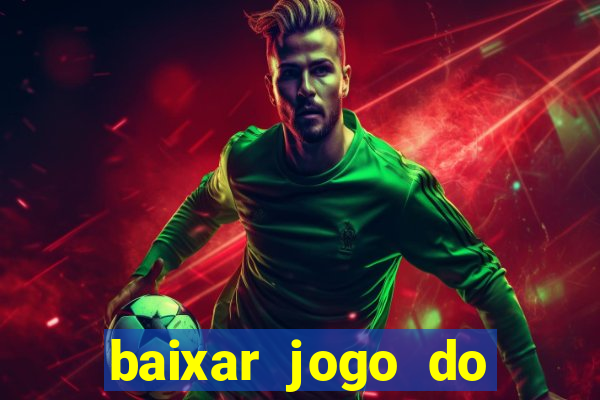 baixar jogo do tigrinho demo